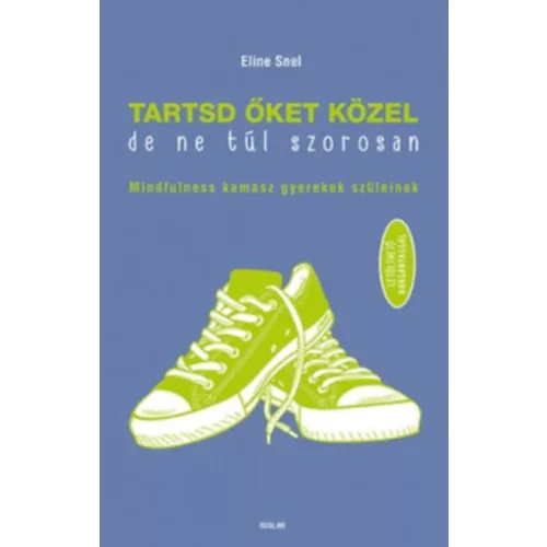 Tartsd őket közel de ne túl szorosan - letölthető hanganyaggal