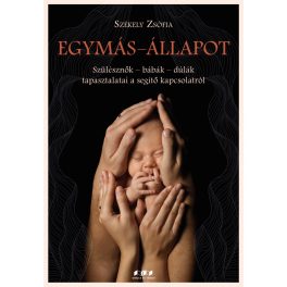 Egymás-állapot - Székely Zsófia