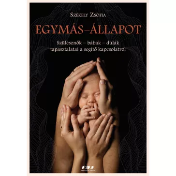 Egymás-állapot - Székely Zsófia