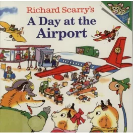 Richard Scarry's: A day at the airport