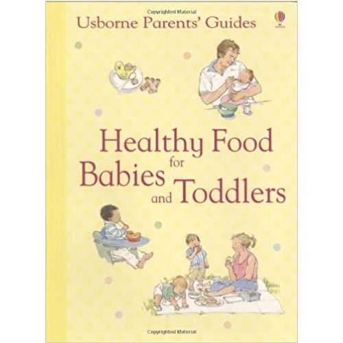 Healthy Food for Babies and Toddlers (Usborne)