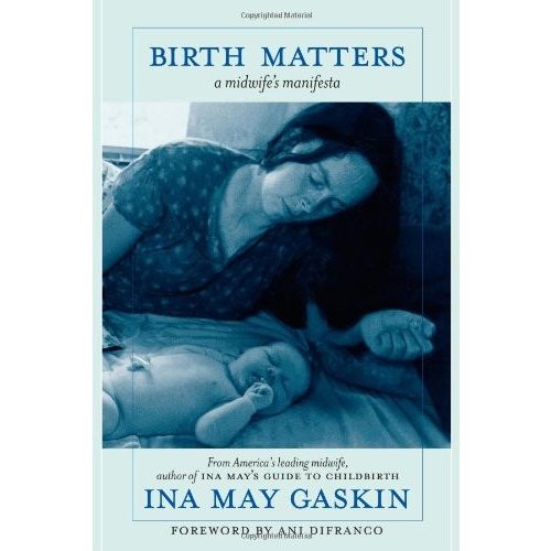 Ina May Gaskin - Birth Matters