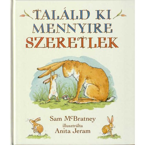 Sam McBratney - Találd ki mennyire szeretlek