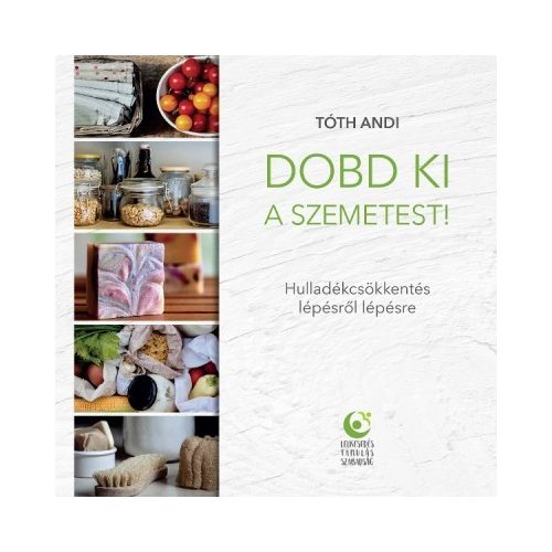 Dobd ki a szemetest!