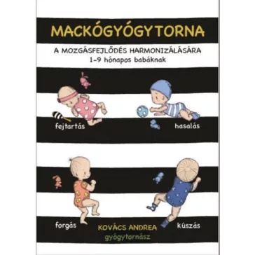Mackógyógytorna a mozgásfejlődés harmonizálásáért