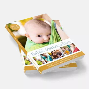  Babák testközelben - Minden, amit a babahordozás előnyeiről és a hordozóeszközökről tudni szeretnél