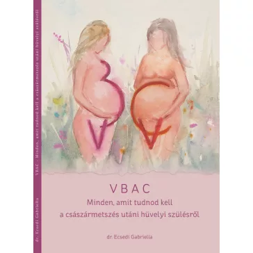   VBAC – Minden, amit tudnod kell a császármetszés utáni hüvelyi szülésről