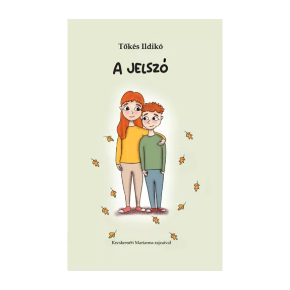 A jelszó - családi mese A jelszó - családi mese