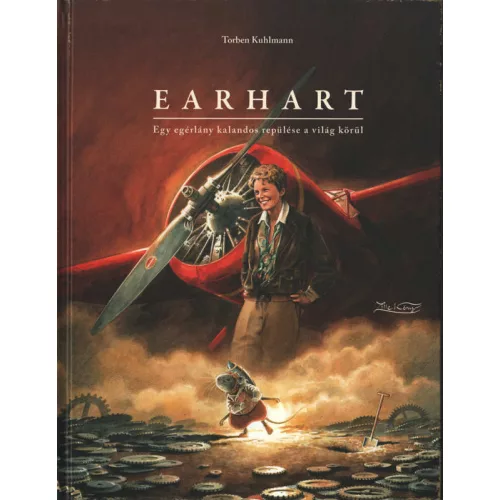 Torben Kuhlmann - Earhart - Egy egérlány kalandos repülése a világ körül