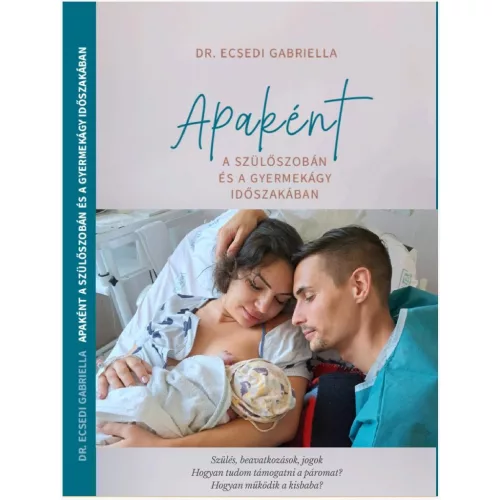 Apakönyv - Apaként a szülőszobán és a gyermekágyas időszakban