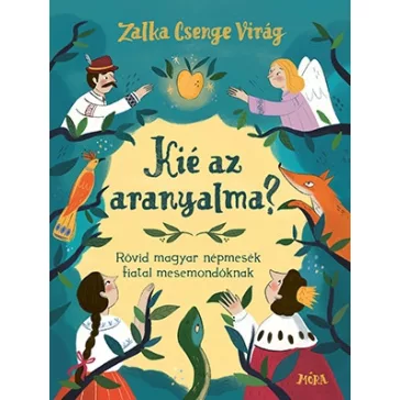 Kié az aranyalma? - Óvodai, iskolai mesemondó versenyekre