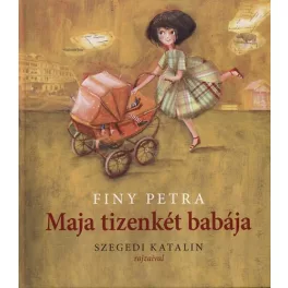 Finy Petra: Maja tizenkét babája