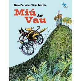 Timo Parvela: Miú és Vau