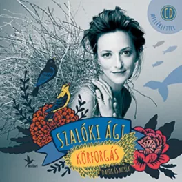 Szalóki Ági - Körforgás, CD melléklettel