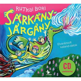   Sárkányjárgány - CD melléklettel - Elvarázsolt kaland-dalok