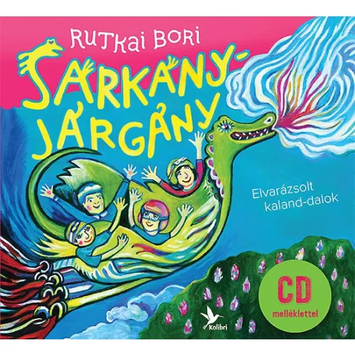 Sárkányjárgány - CD melléklettel - Elvarázsolt kaland-dalok