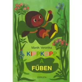 Marék Veronika - Kippkopp a fűben