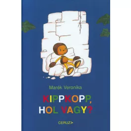 Marék Veronika - Kippkopp, hol vagy?