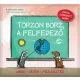 Torzon borz, a felfedező - Iskola-előkészítő mesék