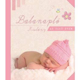 Babanapló - Kislány - Az első évem