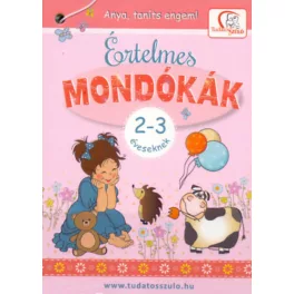 Értelmes mondókák 2-3 éveseknek - Anya, taníts enem