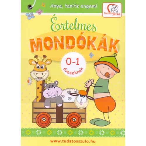 Értelmes mondókák 0-1 éveseknek - - Anya, taníts engem!