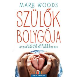   Szülők bolygója - A világ legjobb gyereknevelési módszerei