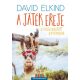 David Elkind - A játék ereje - A visszakapott gyerekkor