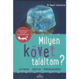   Milyen követ találtam? - Ásványok - Kőzetek - Ősmaradványok