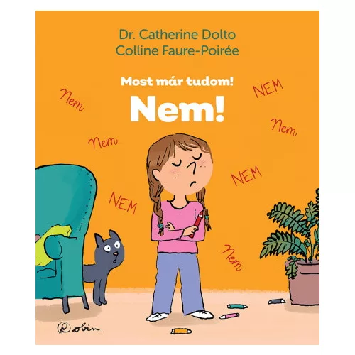 Nem! - Most már tudom! Dr. Catherine Dolto - Colline Faure-Poirée