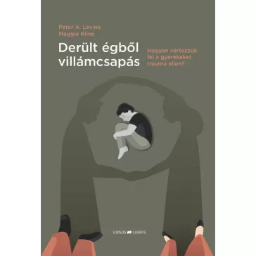   Derült égből villámcsapás - Hogyan vértezzük fel a gyerekeket trauma ellen?
