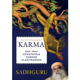   Sadhguru Karma - Egy jógi útmutatója sorsod alakításához