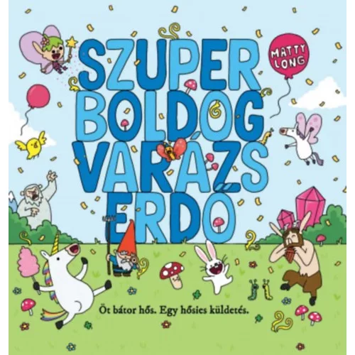 Szuper boldog varázserdő