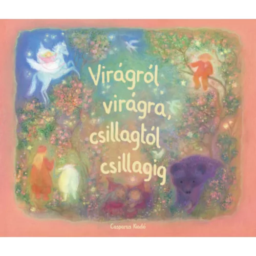 Virágról virágra, csillagtól csillagig - Régi és új gyerekversek