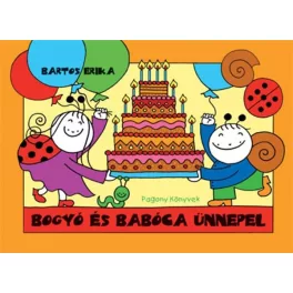Bogyó és Babóca ünnepel
