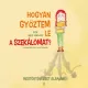 Hogyan győztem le a szekálómat?