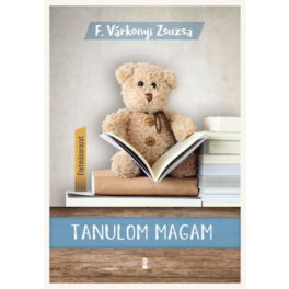 Tanulom magam - (Életműsorozat 1. kötet)