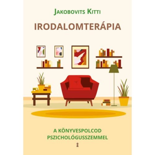 Irodalomterápia - A könyvespolcod pszichológusszemmel