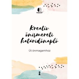 Kreatív önismereti határidőnapló - Út önmagamhoz