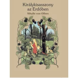 Királykisasszony az Erdőben - Sibylle von Olfers