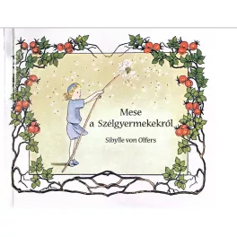 Mese a Szélgyermekekről - Sibylle von Olfers