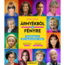   Árnyékból a fényre - 22 különleges nő, akik megváltoztatták a világot
