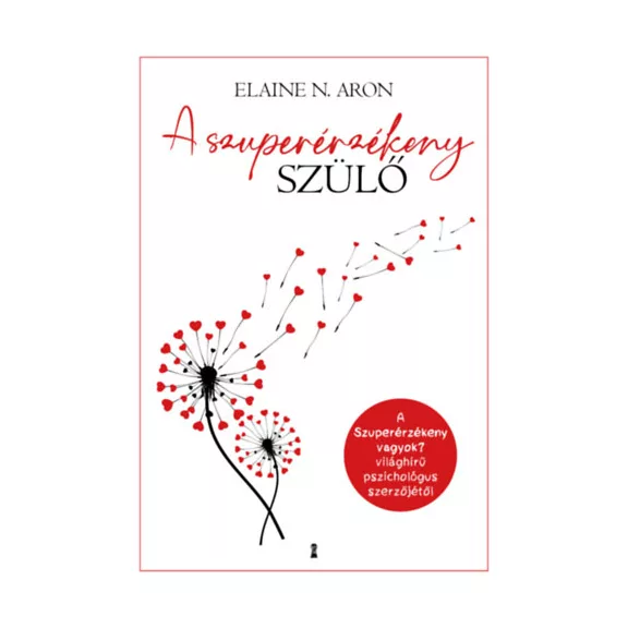 A szuperérzékeny szülő A szuperérzékeny szülő
