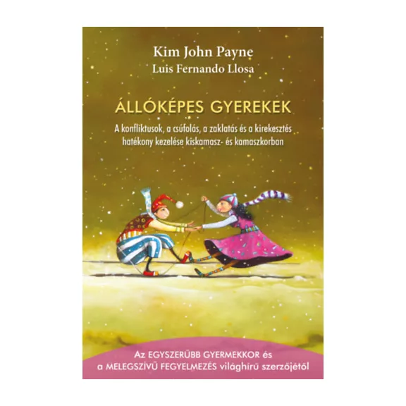 Állóképes gyerekek - Kim John Payne Állóképes gyerekek - Kim John Payne