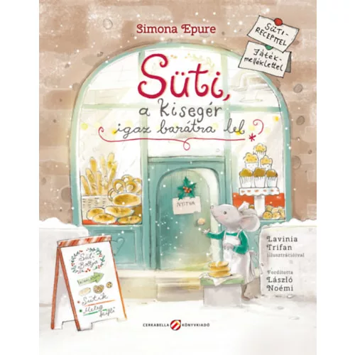 Süti, a kisegér igaz barátra lel - Sütirecepttel, játékmelléklettel
