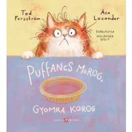 Puffancs Morog, gyomra korog
