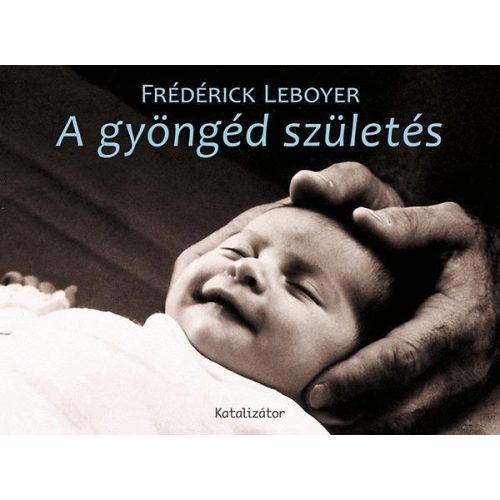 A gyöngéd születés – Leboyer