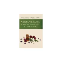   Ingeborg Stadelmann: Aromaterápia a várandósságtól a szoptatásig