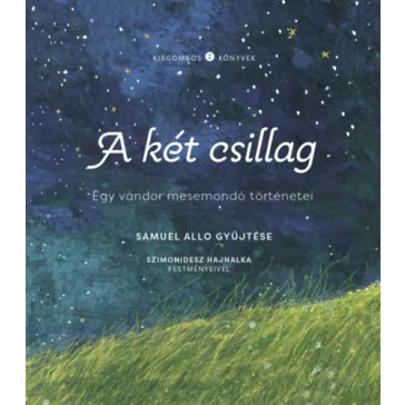 A két csillag - Egy vándor mesemondó történetei