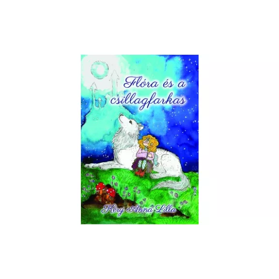 Flóra és a csillagfarkas Flóra és a csillagfarkas